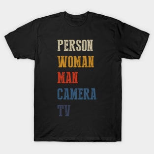 Person Woman Man Camera Tv  1 T-Shirt